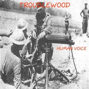 album human voice - troublewood