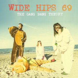 album The Gang Bang Theory - Wide Hips '69