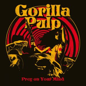 album Prey On Your Mind - Gorilla Pulp