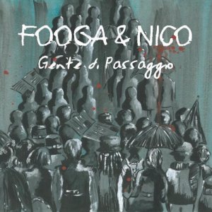 album Gente di passaggio - Fooga & Nico