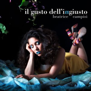 album IL GUSTO DELL'INGIUSTO - BEATRICE CAMPISI