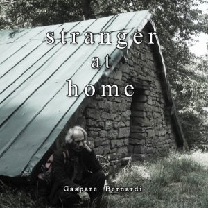 album Stranger at Home - Gaspare Bernardi