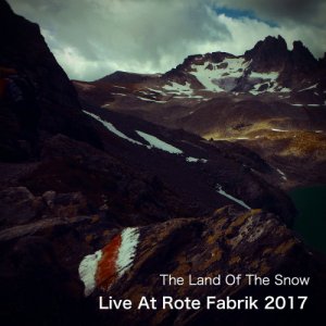 album Live At Rote Fabrik 2017 - The Land Of The Snow