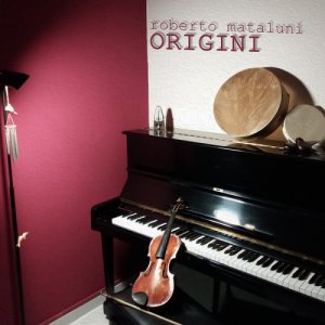 album Origini - Roberto Mataluni