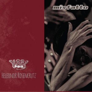album Heleonor Rosencrutz - MISFATTO