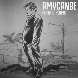 album Plata O Plomo - Amycanbe