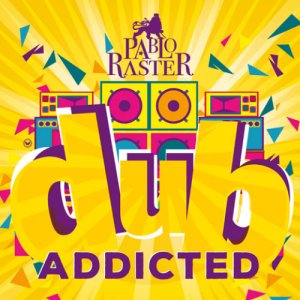 album Dub Addicted - pablo raster