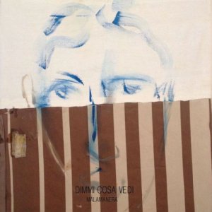 album Dimmi cosa vedi - MALAMANERA
