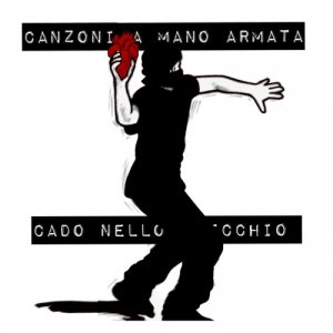album Canzoni a Mano Armata - Cado Nello Specchio