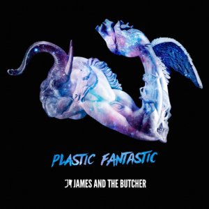 album Plastic Fantastic - James and the Butcher