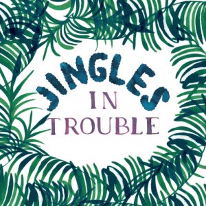 album Jingles in trouble - Jingles in trouble