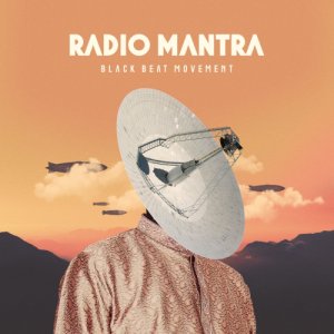 album RADIO MANTRA - Black Beat Movement