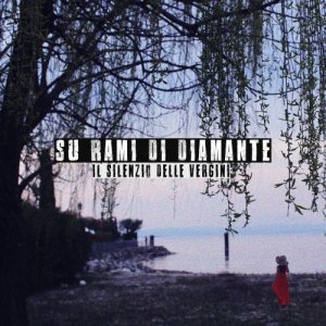 album Su rami di diamante - IL SILENZIO DELLE VERGINI