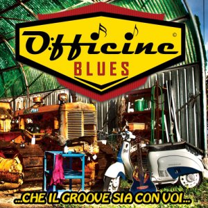 album Che il Groove sia con voi - Officine Blues