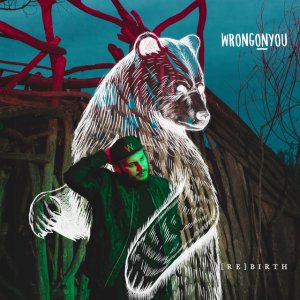 album Rebirth - wrongonyou