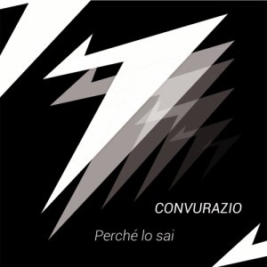 album Perché lo sai - Convurazio