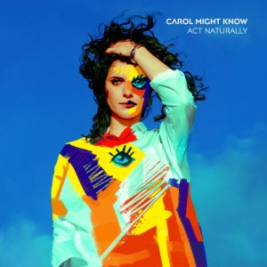 album Act Naturally - Carol Might Know