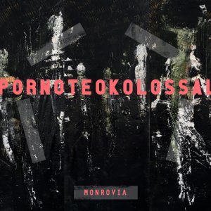 album MONROVIA - Porno Teo Kolossal