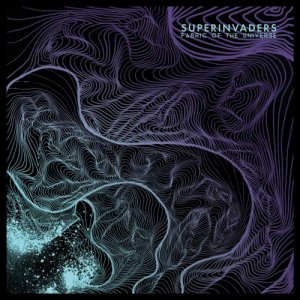 album Fabric of the universe - SUPERINVADERS
