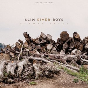 album Almost there - Slim River Boys