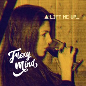 album Lift Me Up - Flexy mind