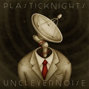 album Unclever Noise - Plastic Knights