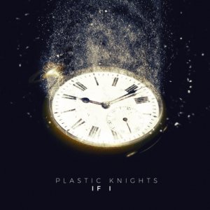 album If I - Plastic Knights