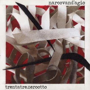 album trentatre.zerootto - Narcovand'agio