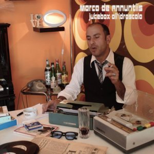 album Jukebox all'Idroscalo - Marco de Annuntiis