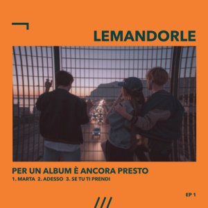 album Per un album è ancora presto EP - lemandorle