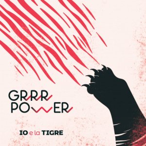 album GRRR POWER - IO e la TIGRE