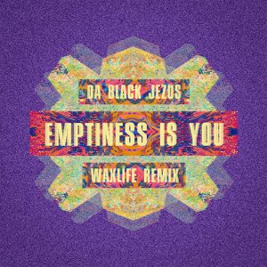 album Emptiness Is You (Waxlife Remix) - Split