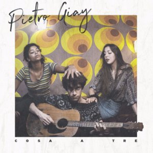 album Cosa a tre - Pietro Giay