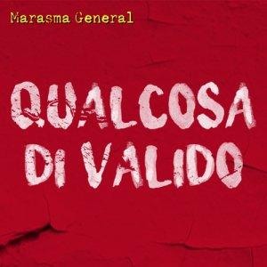 album Qualcosa Di Valido - Marasma General