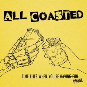 album Time Flies When You're Drunk - All Coasted