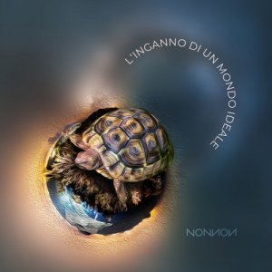 album L'Inganno di un Mondo Ideale - NONNON