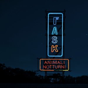album Animali notturni - Fast Animals And Slow Kids