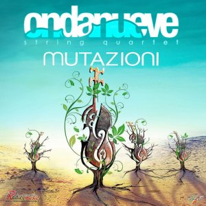 album Mutazioni - Ondanueve String Quartet