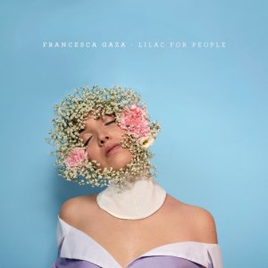 album Lilac For People - Francesca Gaza
