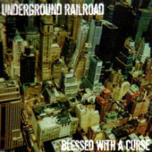 album Blessed with a Curse - Underground Railroad