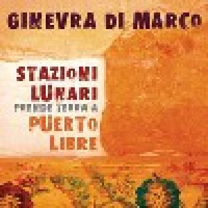 album Stazioni Lunari prende terra a Puerto Libre - Ginevra Di Marco