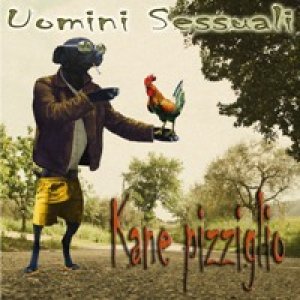 album Kane Pizziglio - Uomini Sessuali