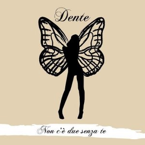 album Non c'è due senza te - Dente