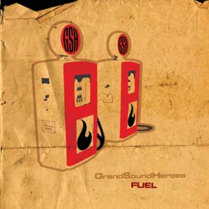 album Fuel - Grand Sound Heroes