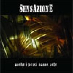 album Anche I Pesci Hanno Sete - Sensazione