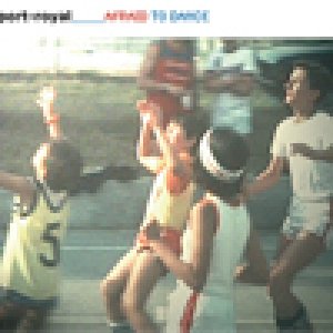 album Afraid To Dance - port-royal