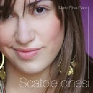 album Scatole cinesi - Maria Elisa Ganci