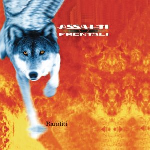 album Banditi - Assalti Frontali