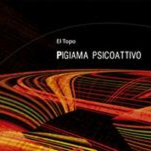 album Piagiama Psicoattivo - El topo
