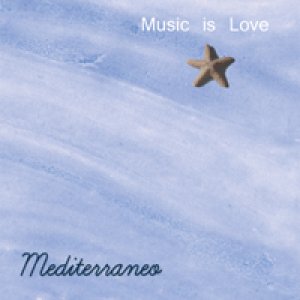 album Mediterraneo - Music is Love